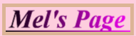 Mel"s Page